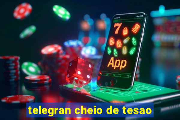 telegran cheio de tesao